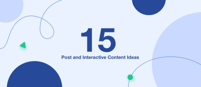 15 Post and Interactive Content Ideas for Lead Generation on Facebook