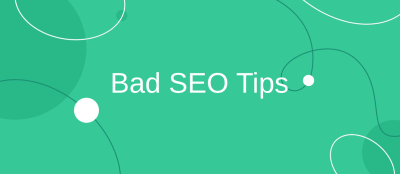 5 SEO Tips You Shouldn't Use