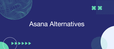 7 Best Asana Alternatives for Project Tracking 7 Best Asana Alternatives for Project Tracking