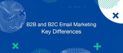 Key Differences in B2B and B2C Email Marketing