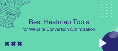 5 Best Heatmap Tools for Website Conversion Optimization 5 Best Heatmap Tools for Website Conversion Optimization