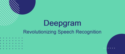 Deepgram: Revolutionizing Speech Recognition with AI-Powered Accuracy