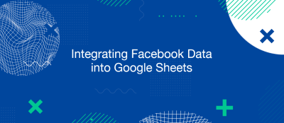 How to Get Data from Facebook to Google Sheets?
