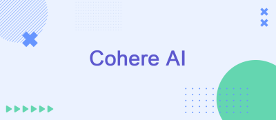 Mastering Cohere: A Guide to Advanced AI Language Models