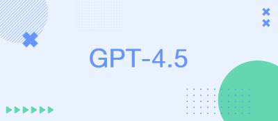 OpenAI Introduces GPT-4.5 Orion