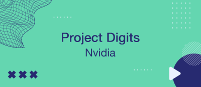 Project DIGITS by NVIDIA: Desktop Supercomputer