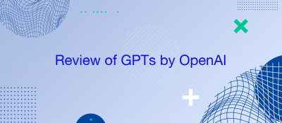 Review of GPTs by OpenAI