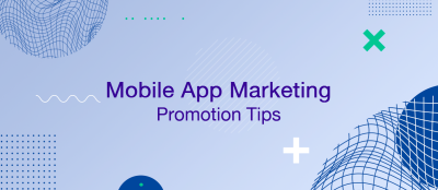 Tips To Level Up Your App Marketing