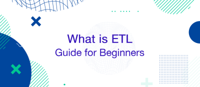 What is ETL: Guide for Beginners