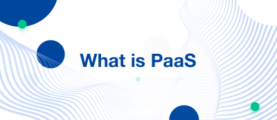 What is PaaS and What Does It Stand for