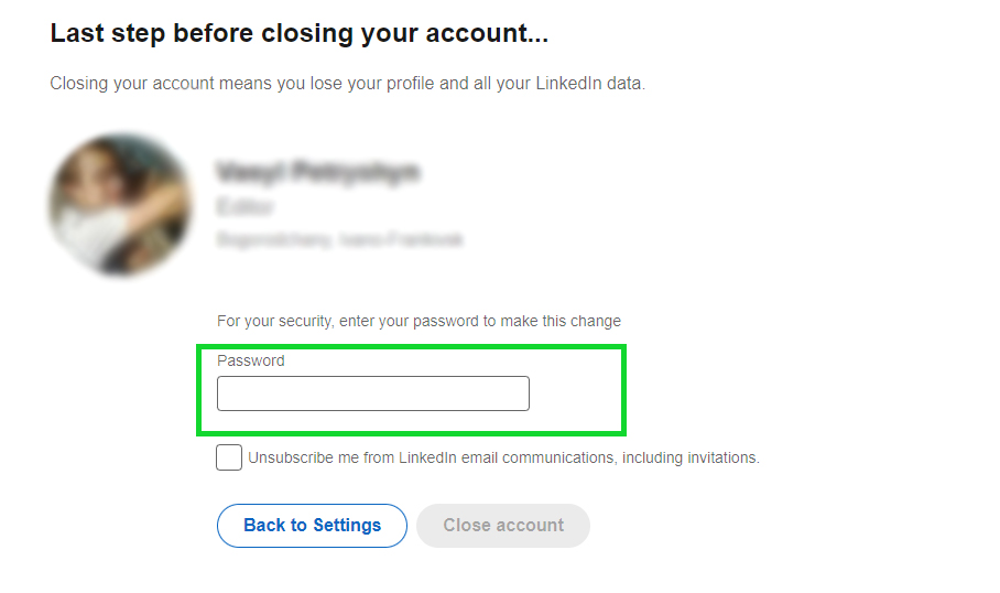 How do I delete my Linkedin account | Enter password