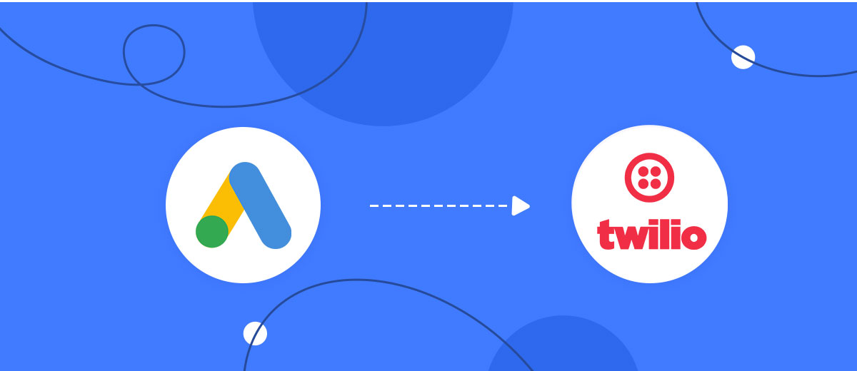 How to Connect Google Lead Form with Twilio