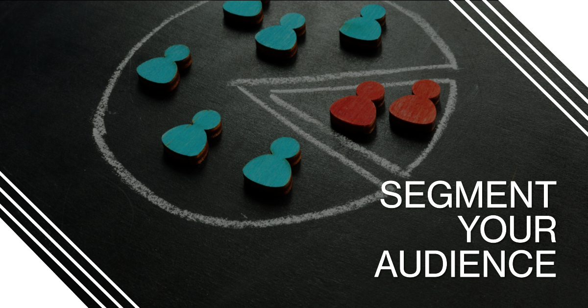 Segment Your Audience for Targeted Impact