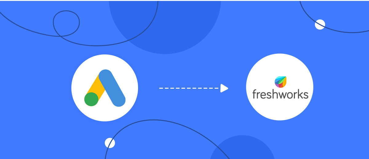How to Connect Google Lead Form with Freshworks Create Deal