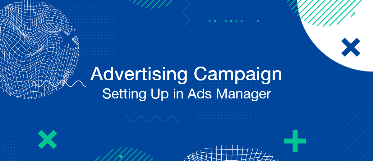 Setting up an Advertising Campaign in Facebook Ads Manager