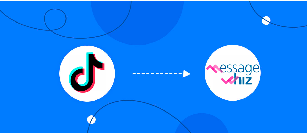 How to Connect TikTok with MessageWhiz&nbsp;