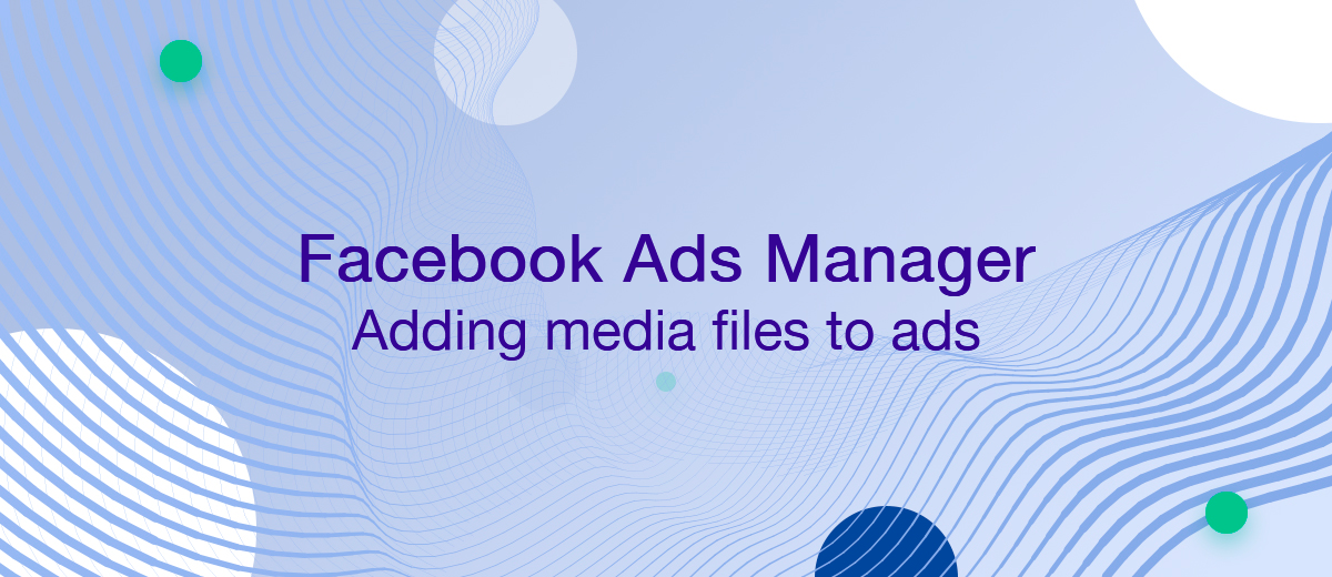 How to Add Media to an Ad in Facebook Ads Manager