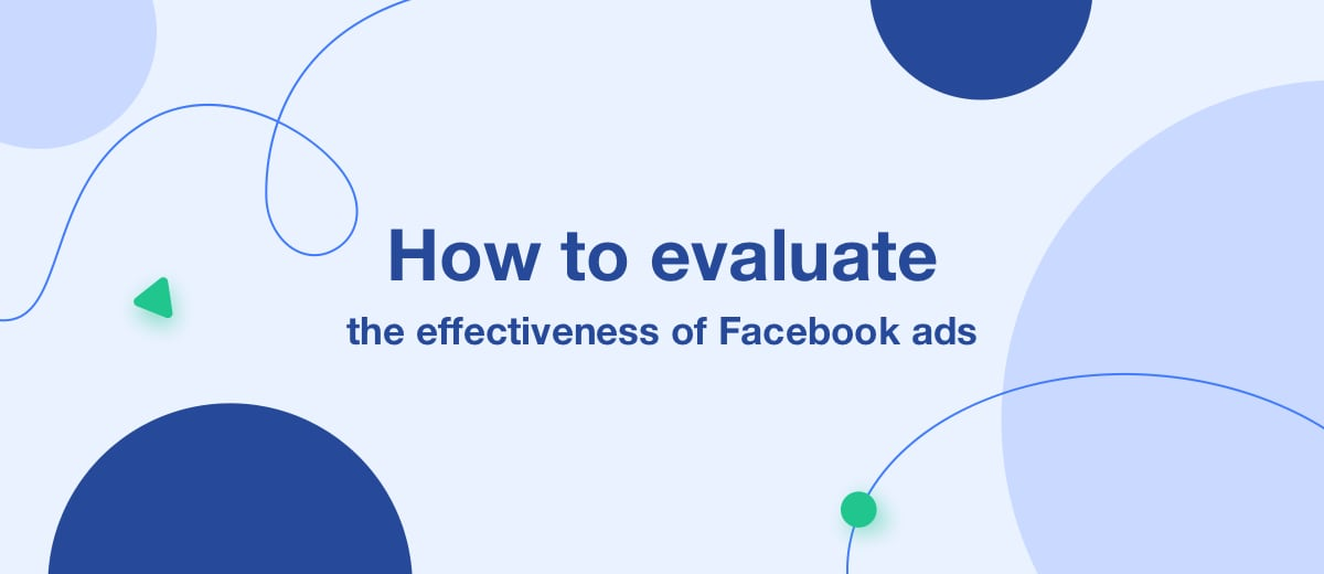 How to evaluate the effectiveness of Facebook ads
