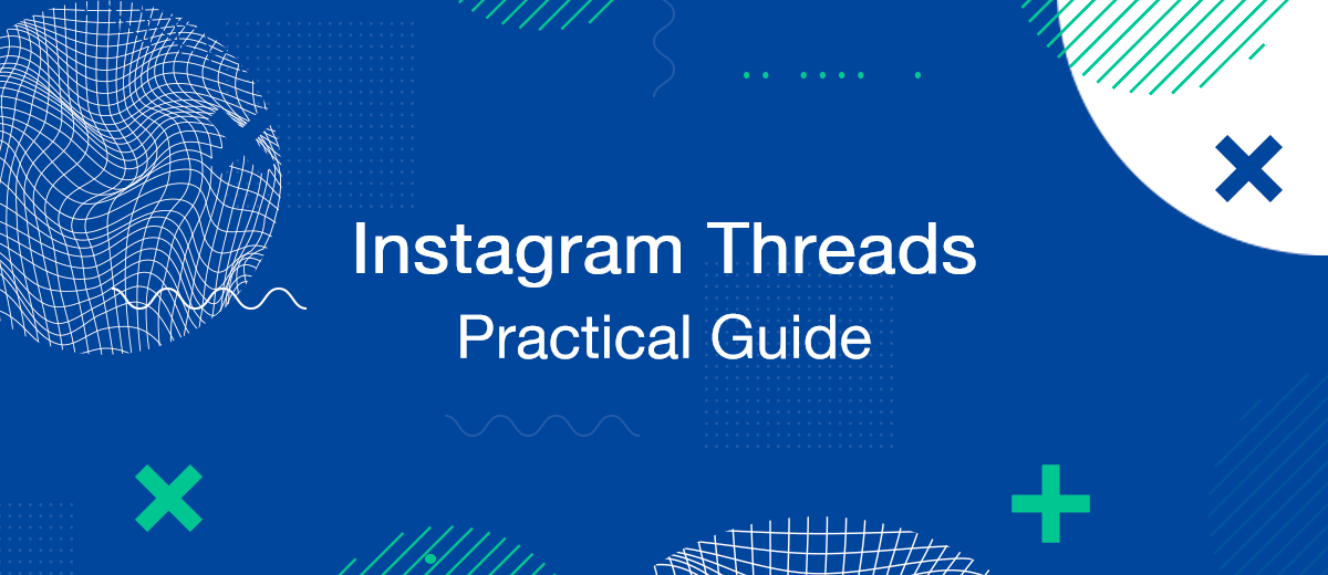 How to Use Instagram Threads: A Practical Guide