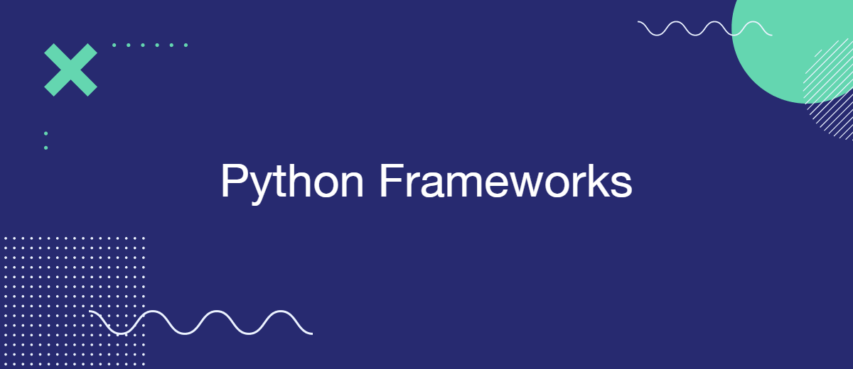 Top 7 Python Frameworks in 2025 | SaveMyLeads