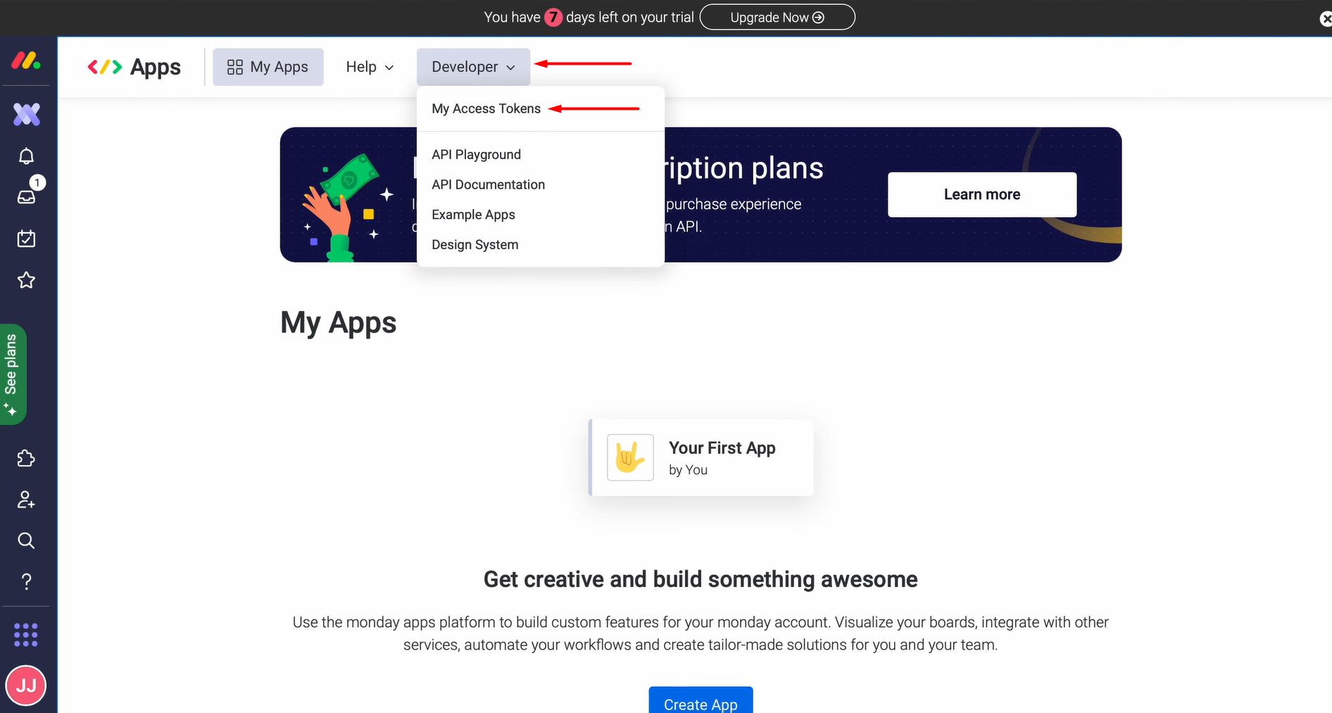 Select the tab Developer and choose My Access Tokens Select the tab Developer and choose My Access Tokens