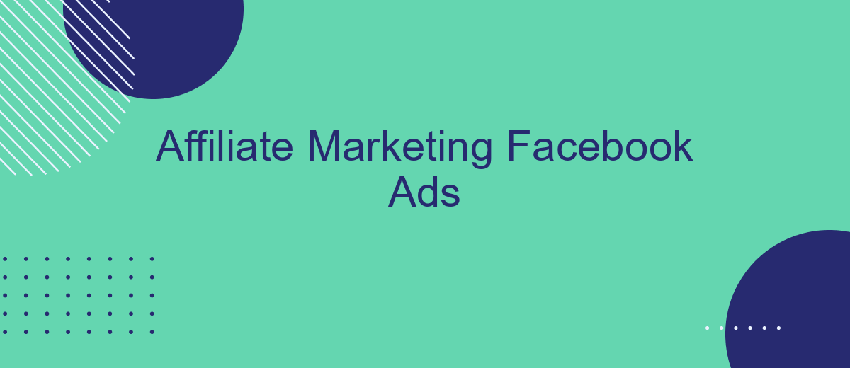 Affiliate Marketing Facebook Ads