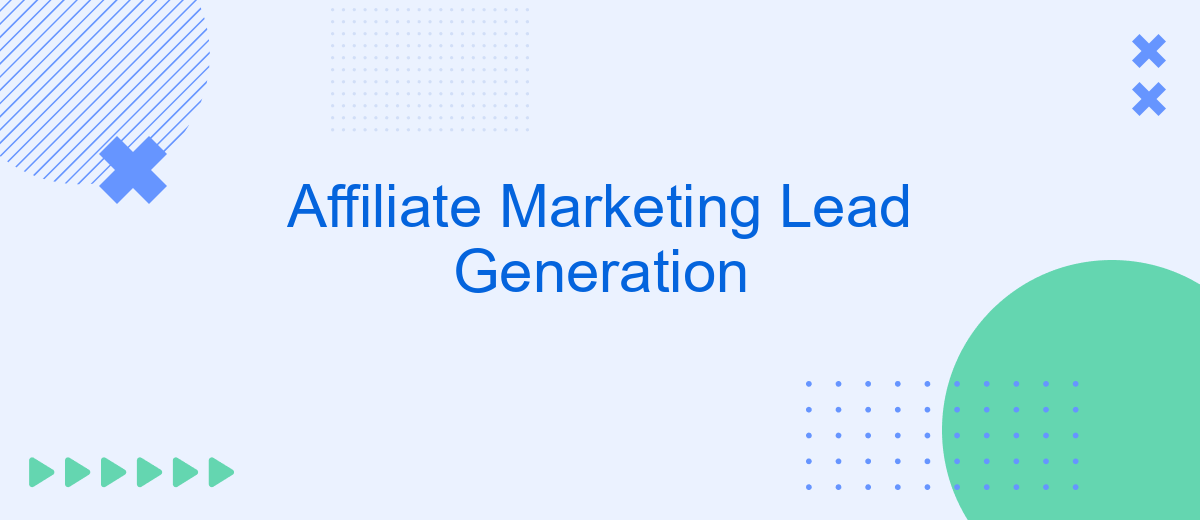 Affiliate Marketing Lead Generation