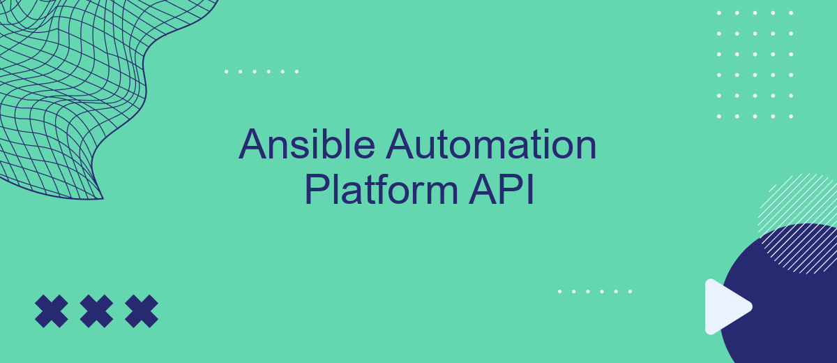 Ansible Automation Platform API