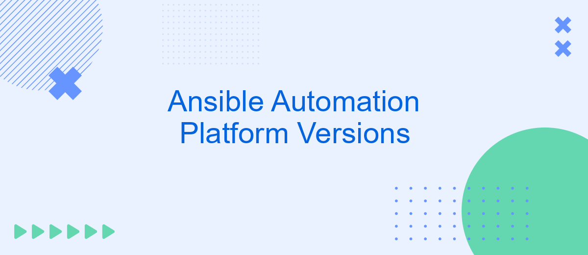 Ansible Automation Platform Versions