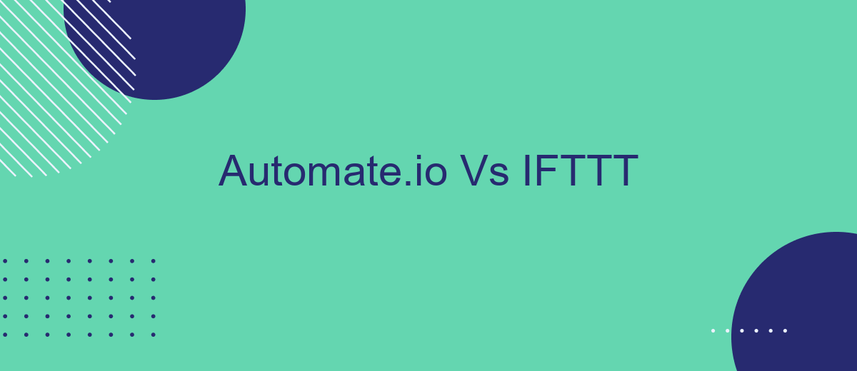Automate.io Vs IFTTT