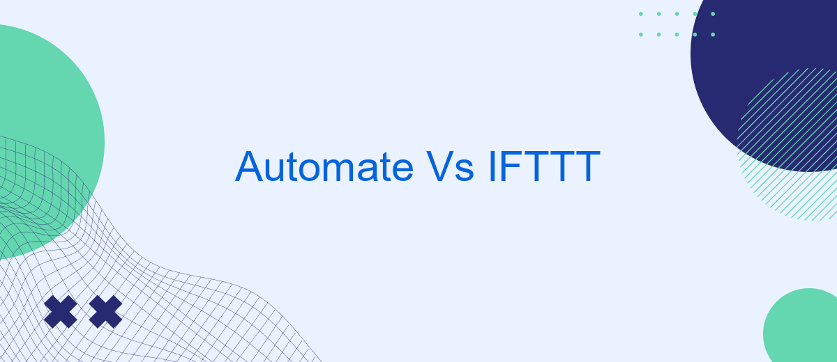 Automate Vs IFTTT