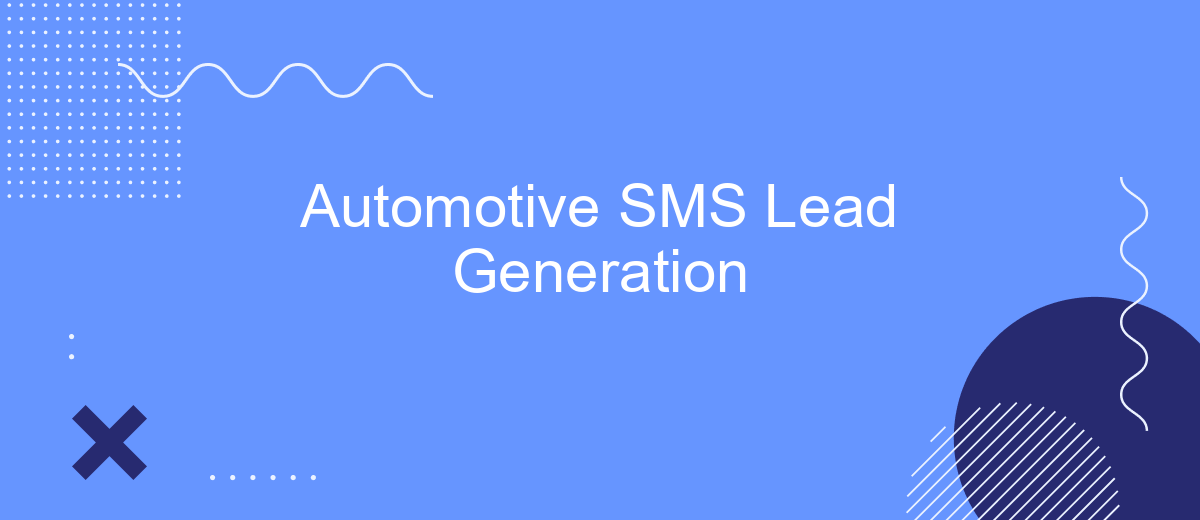 Automotive SMS Lead Generation