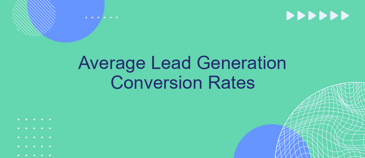 Average Lead Generation Conversion Rates