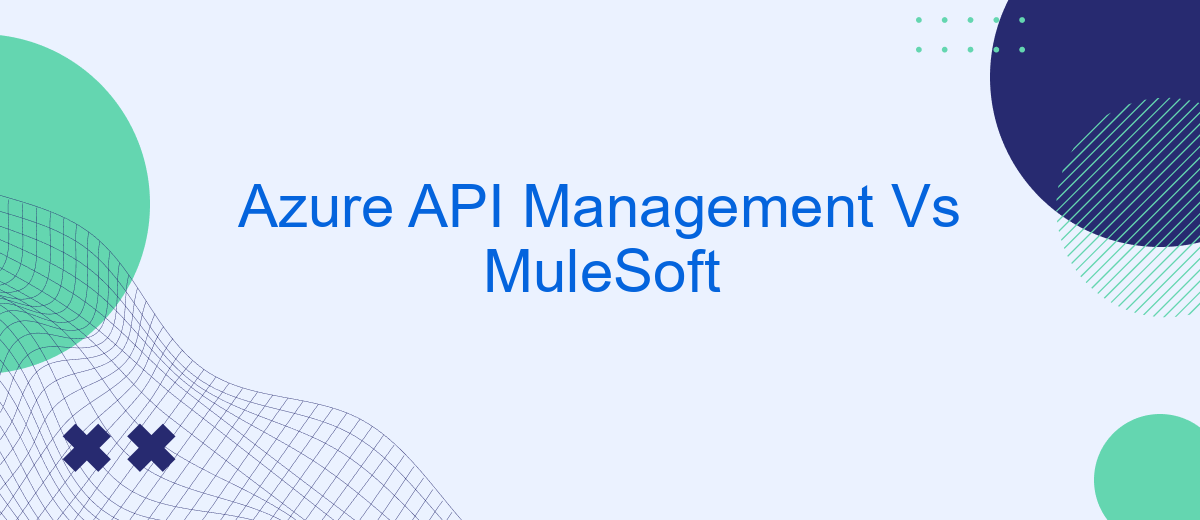 Azure API Management Vs MuleSoft