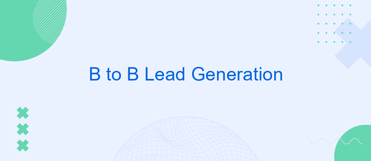B to B Lead Generation