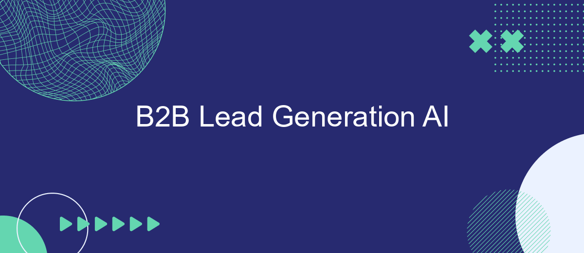 B2B Lead Generation AI