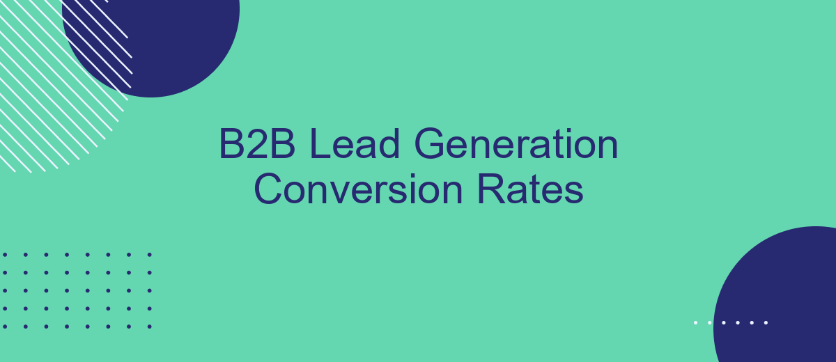 B2B Lead Generation Conversion Rates