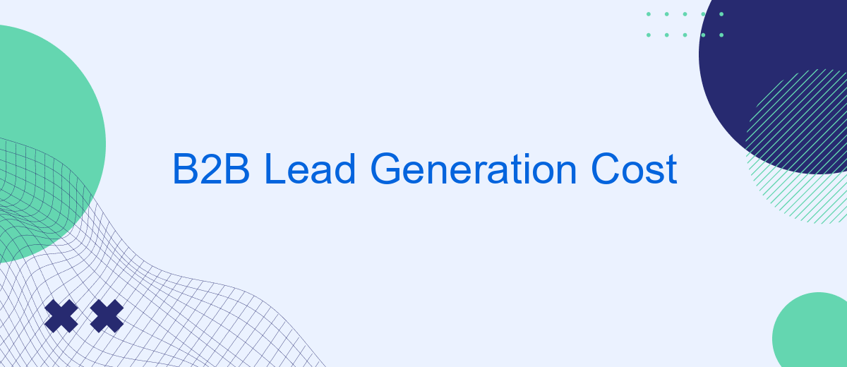 B2B Lead Generation Cost