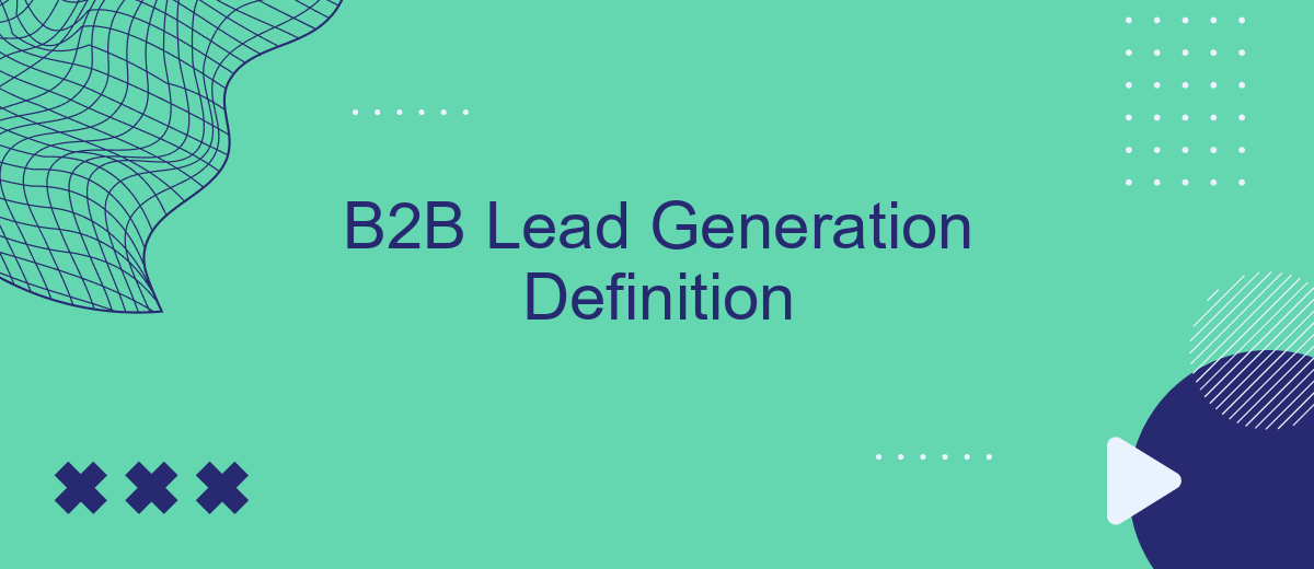 B2B Lead Generation Definition