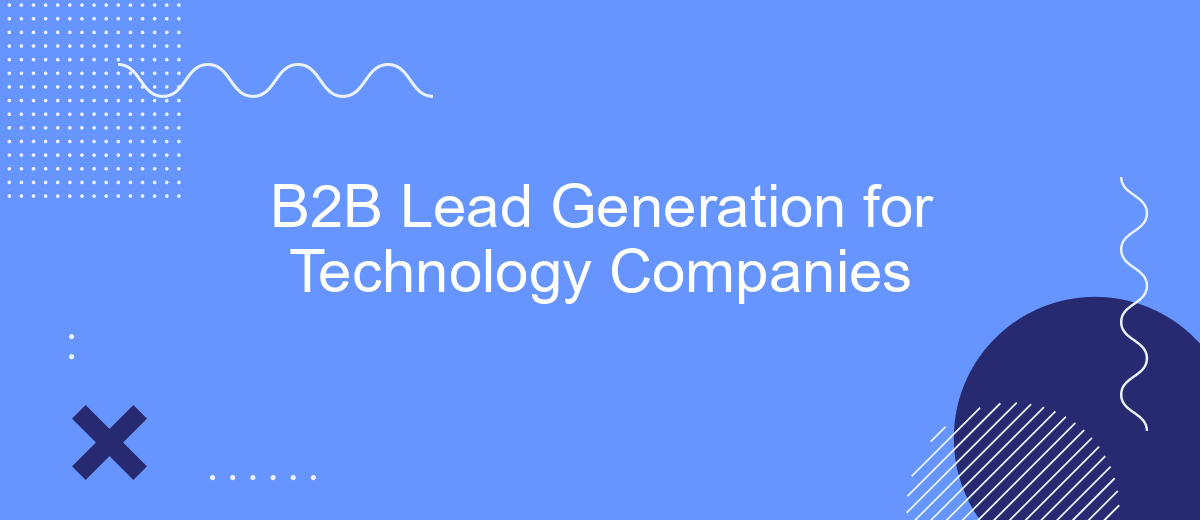 B2B Lead Generation for Technology Companies