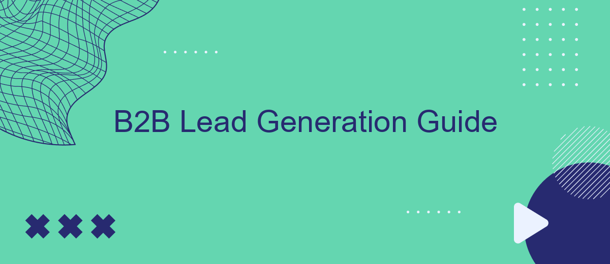 B2B Lead Generation Guide
