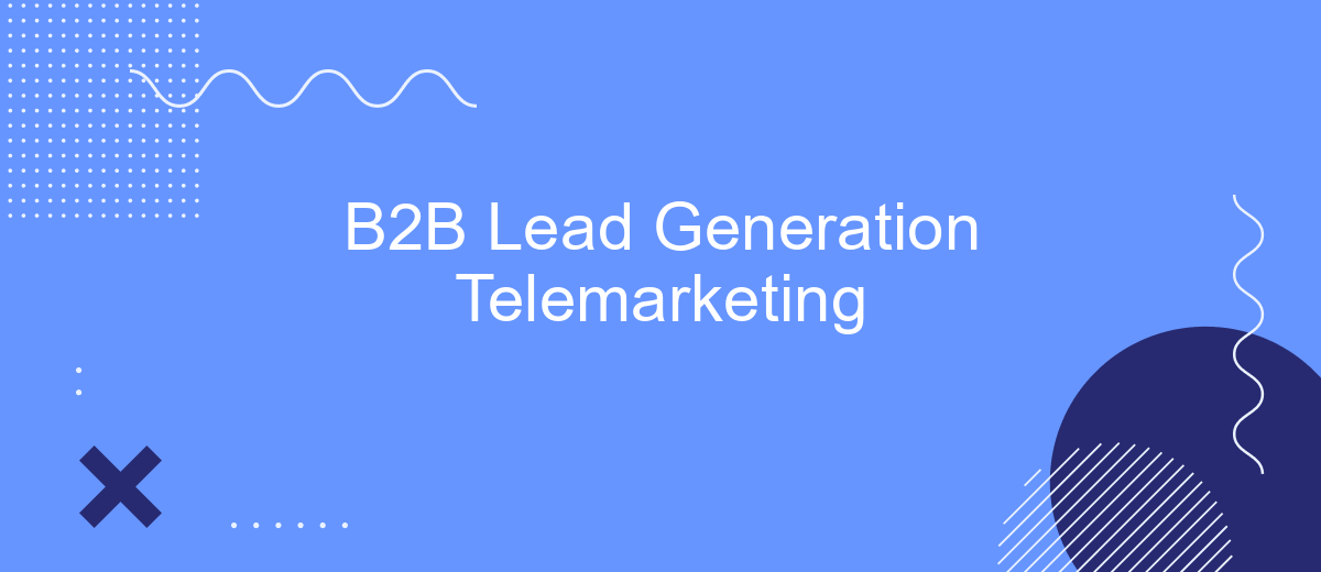 B2B Lead Generation Telemarketing