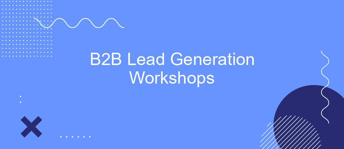 B2B Lead Generation Workshops