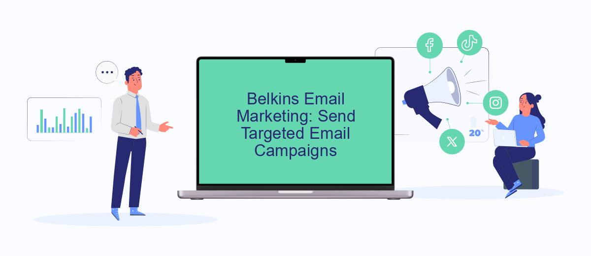 Belkins Email Marketing: Send Targeted Email Campaigns Belkins Email Marketing: Send Targeted Email Campaigns