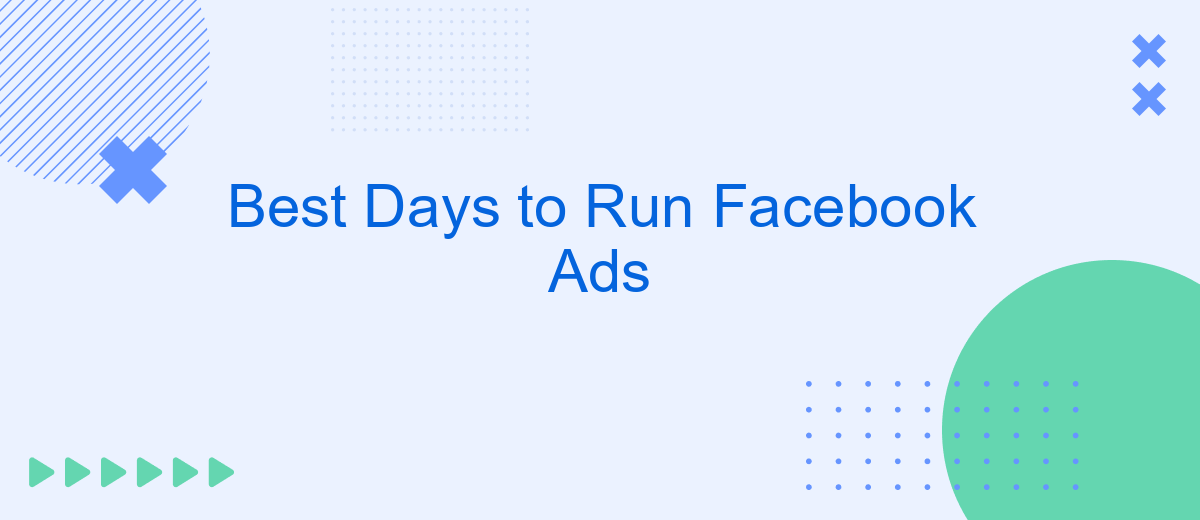 Best Days to Run Facebook Ads