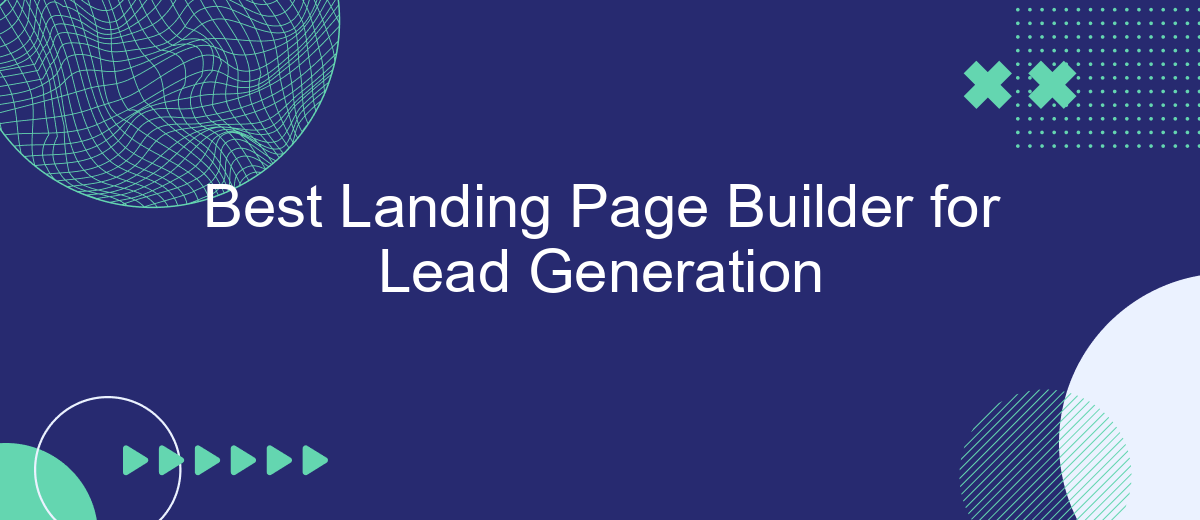 Best Landing Page Builder for Lead Generation