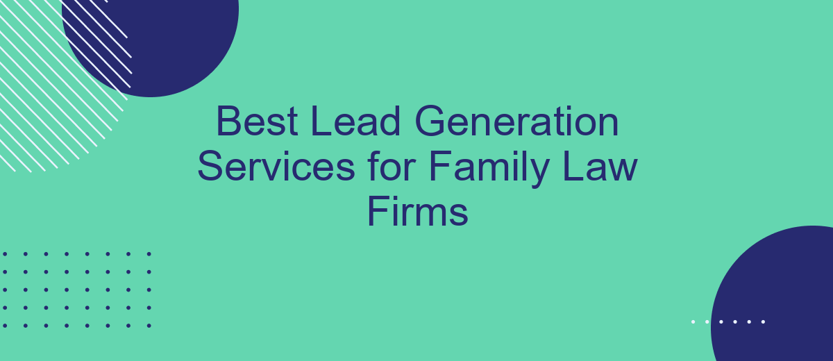 Best Lead Generation Services for Family Law Firms