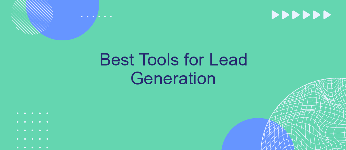 Best Tools for Lead Generation