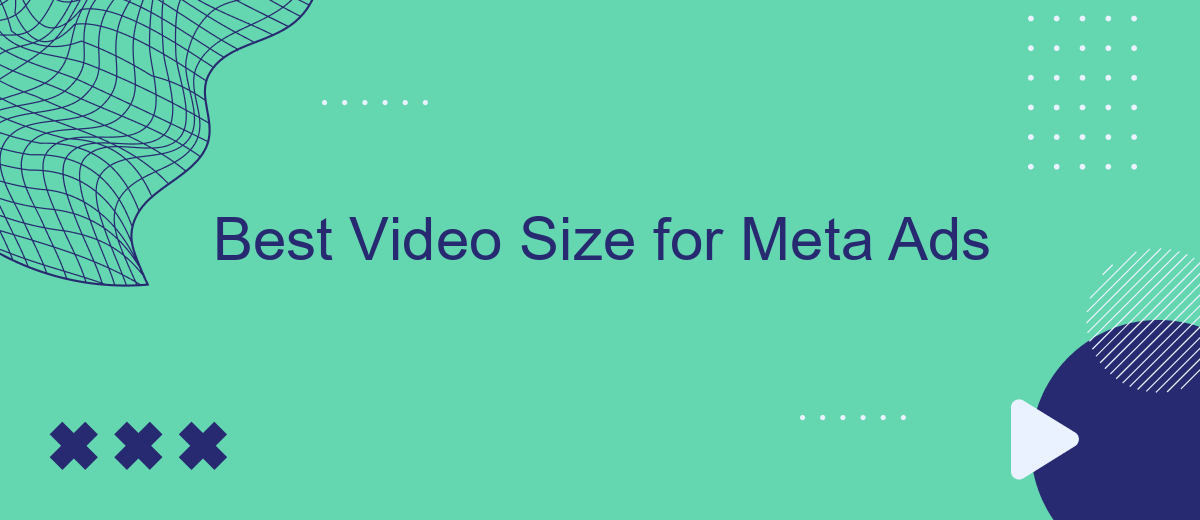 Best Video Size for Meta Ads