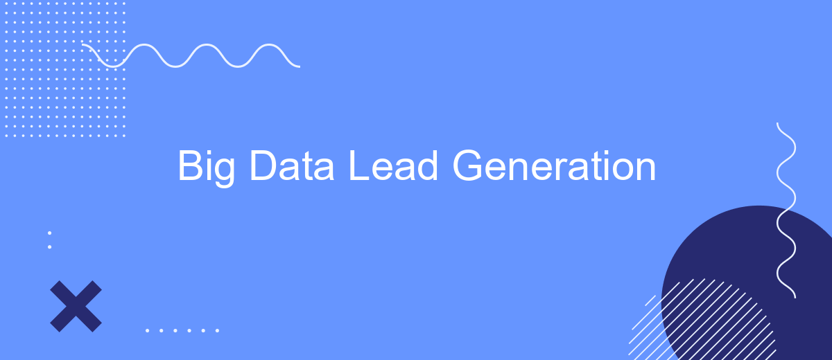 Big Data Lead Generation